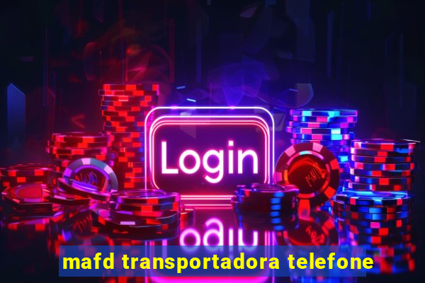 mafd transportadora telefone